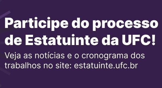 Participe do Processo de Estatuinte UFC 2025